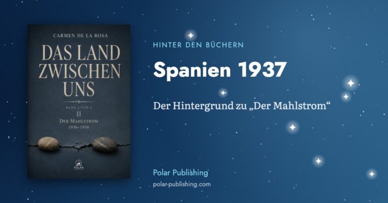 Titelbild: Spanien 1937, Hintergrund zu Der Mahlstrom von Carmen de la Rosa